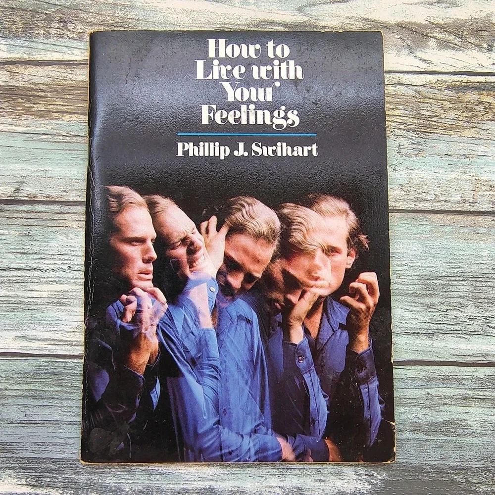 How to Live With Your Feelings Dr‎ Phillip Swihart 1976 Christian psychology